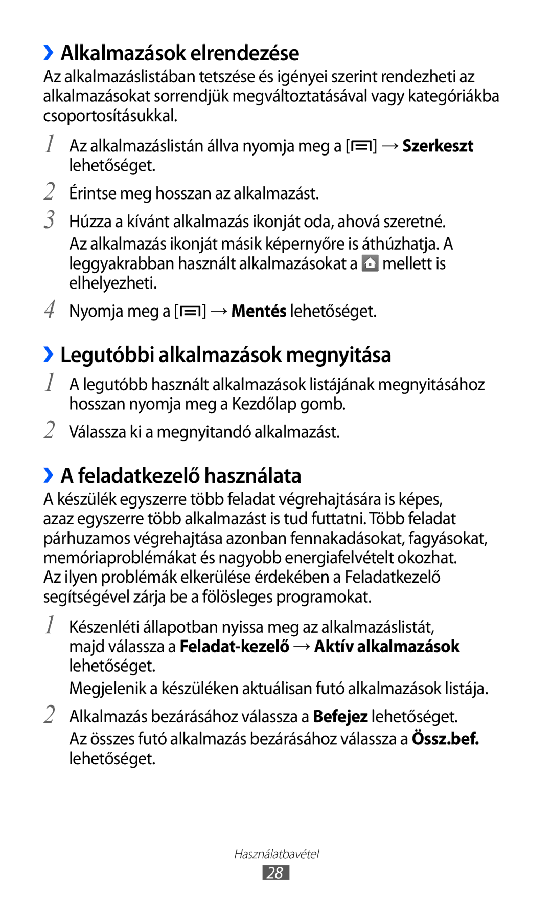 Samsung GT-S5570MOITMH manual ››Alkalmazások elrendezése, ››Legutóbbi alkalmazások megnyitása, ››A feladatkezelő használata 