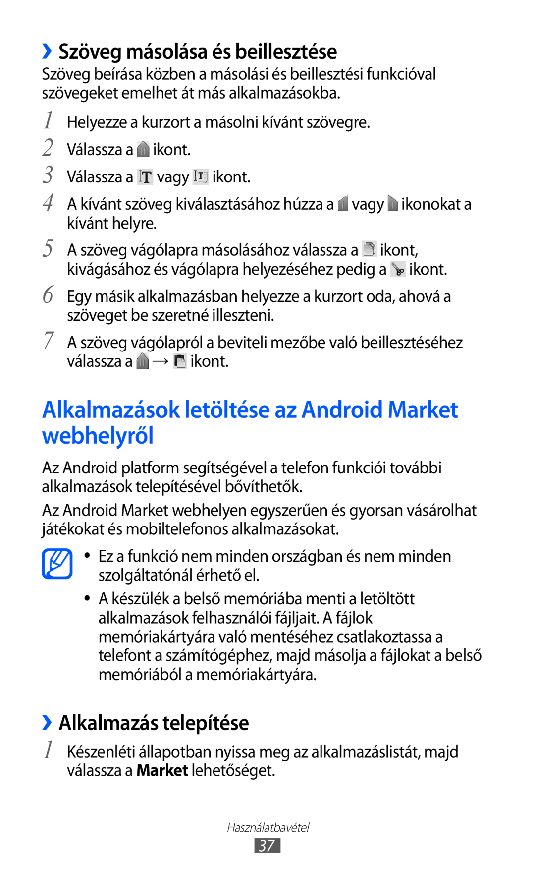 Samsung GT-S5570EGIPAN manual Alkalmazások letöltése az Android Market webhelyről, ››Szöveg másolása és beillesztése 