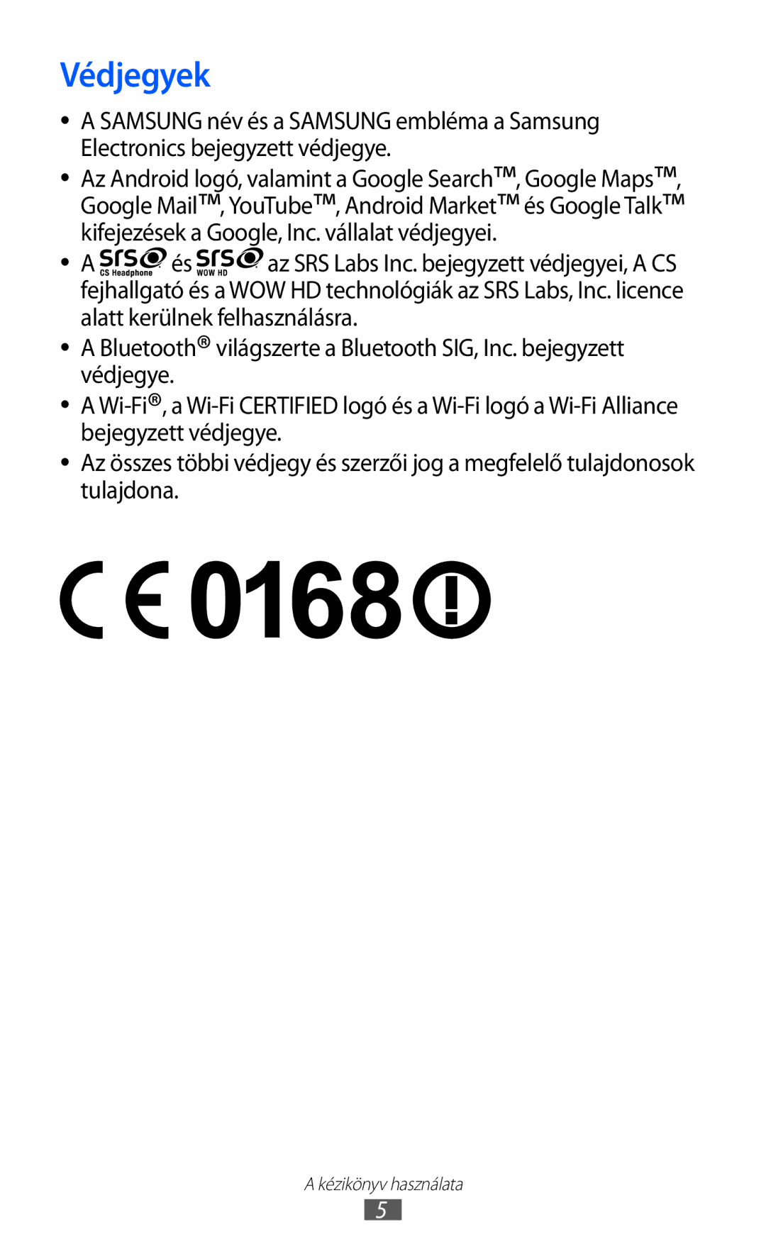 Samsung GT-S5570AAIITV, GT-S5570EGIITV, GT-S5570CWIDBT, GT-S5570CWIITV, GT-S5570AAIDBT, GT-S5570EGIDBT manual Védjegyek 