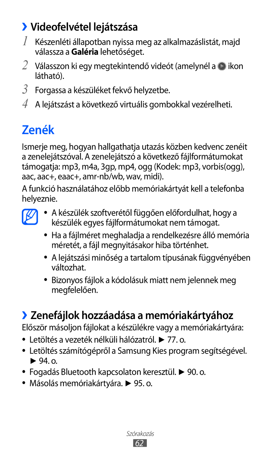 Samsung GT-S5570MAICOA manual Zenék, ››Videofelvétel lejátszása, ››Zenefájlok hozzáadása a memóriakártyához, 94. o 