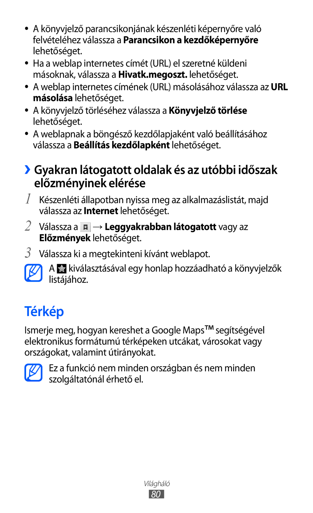 Samsung GT2S5570CWITMH, GT-S5570EGIITV, GT-S5570CWIDBT, GT-S5570CWIITV Térkép, Válassza a → Leggyakrabban látogatott vagy az 