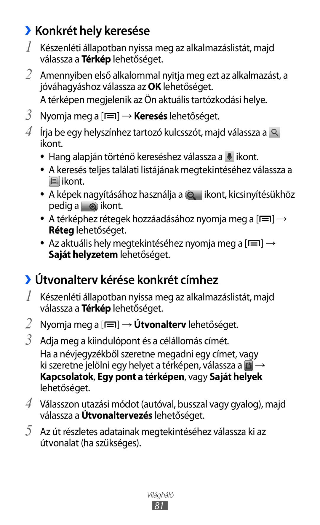 Samsung GT2S5570CWIVDH, GT-S5570EGIITV manual ››Konkrét hely keresése, ››Útvonalterv kérése konkrét címhez, Ikont, Pedig a 