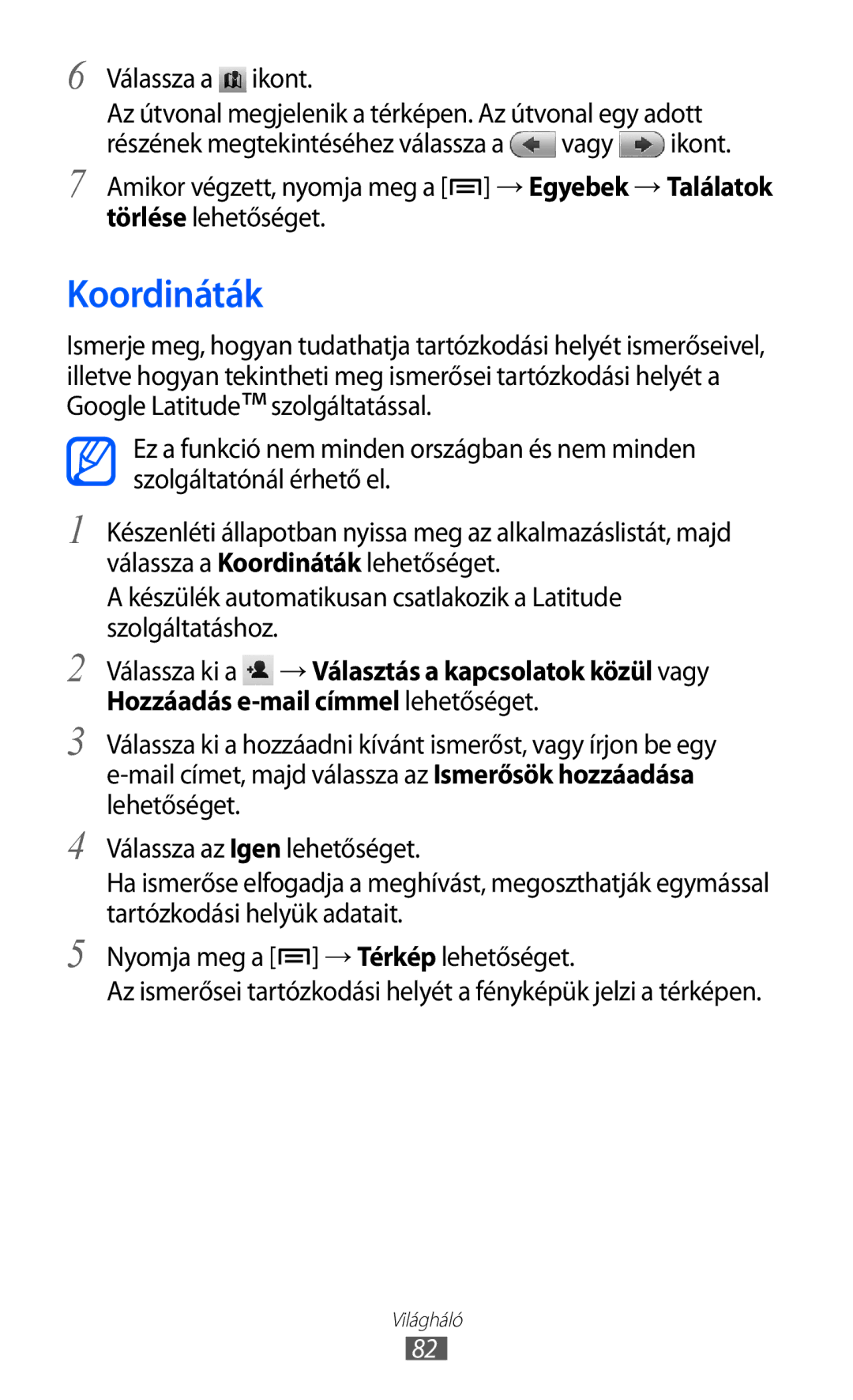 Samsung GT-S5570EGIITV, GT-S5570CWIDBT, GT-S5570CWIITV, GT-S5570AAIDBT, GT-S5570EGIDBT, GT-S5570AAIITV manual Koordináták 