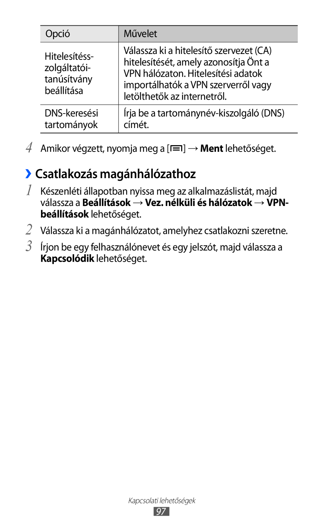 Samsung GT-S5570AAITSH, GT-S5570EGIITV, GT-S5570CWIDBT, GT-S5570CWIITV, GT-S5570AAIDBT manual ››Csatlakozás magánhálózathoz 