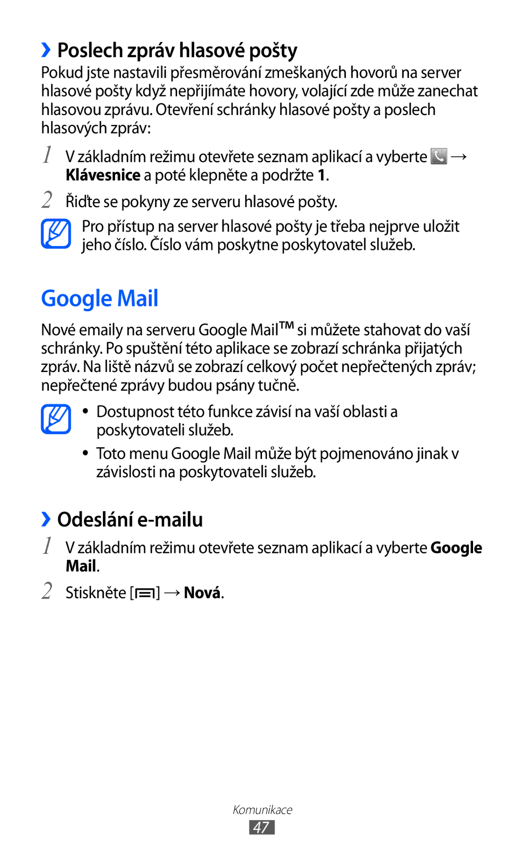 Samsung GT-S5570AAIO2C, GT-S5570EGIVDC Google Mail, ››Poslech zpráv hlasové pošty, ››Odeslání e-mailu, Stiskněte → Nová 