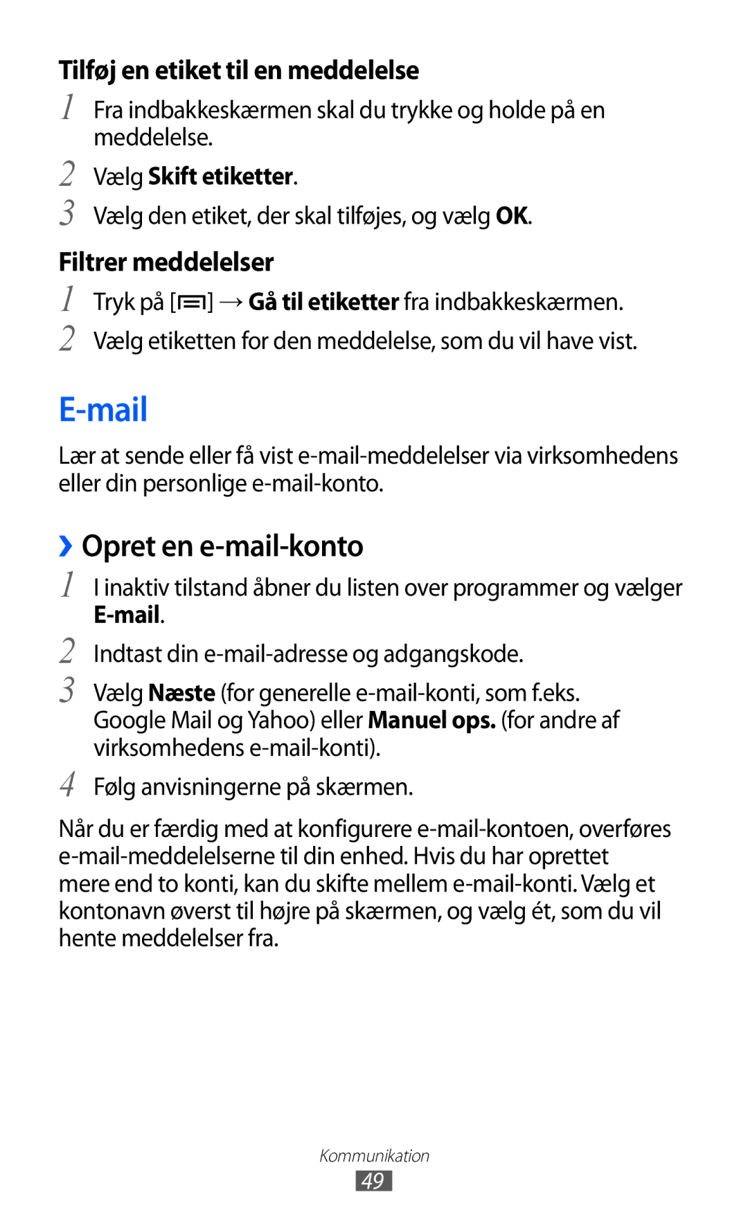 Samsung GT-S5570EGINEE Mail, ››Opret en e-mail-konto, Vælg Skift etiketter, Vælg den etiket, der skal tilføjes, og vælg OK 