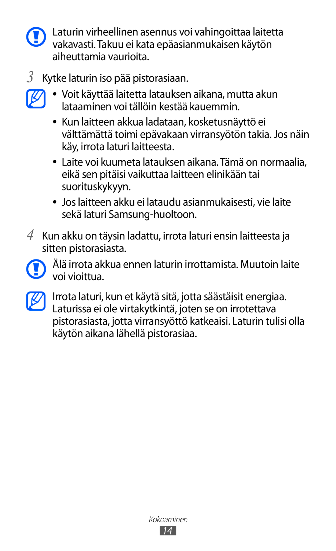 Samsung GT-S5570EGINEE, GT-S5570MAINEE, GT-S5570CWINEE, GT-S5570AAINEE, GT-S5570MOINEE Kytke laturin iso pää pistorasiaan 