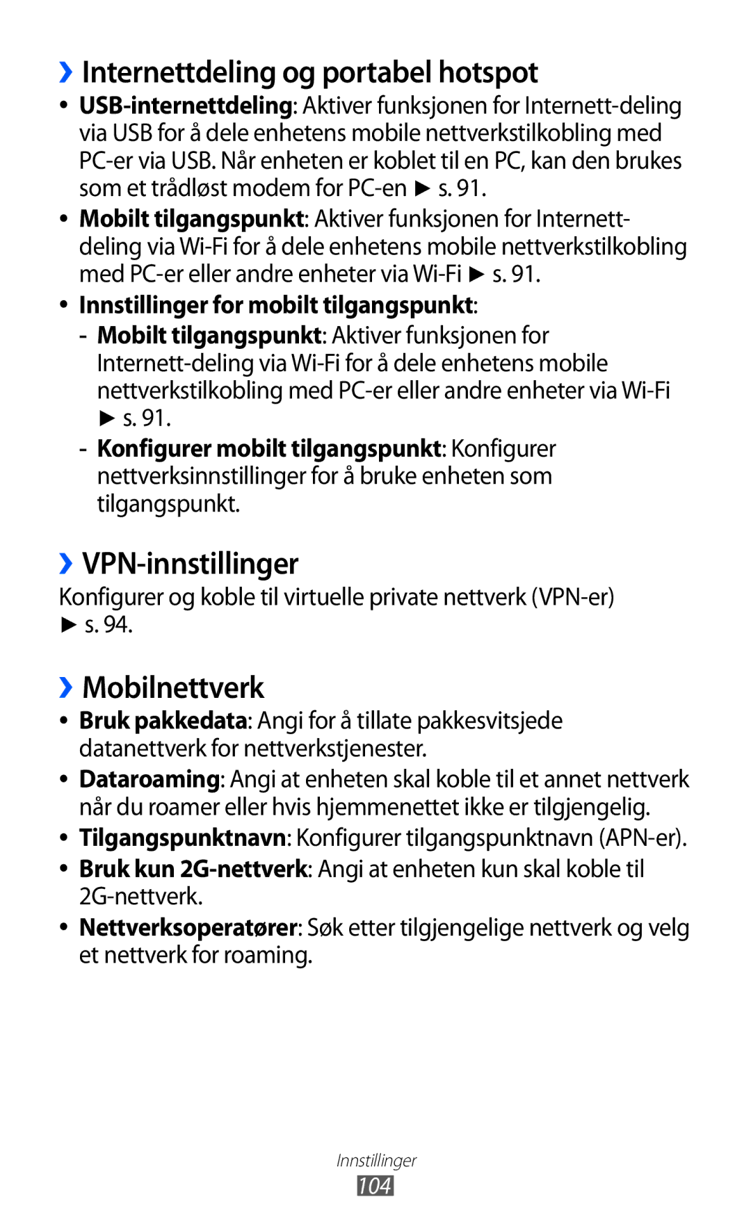 Samsung GT-S5570EGINEE, GT-S5570MAINEE manual ››Internettdeling og portabel hotspot, ››VPN-innstillinger, ››Mobilnettverk 