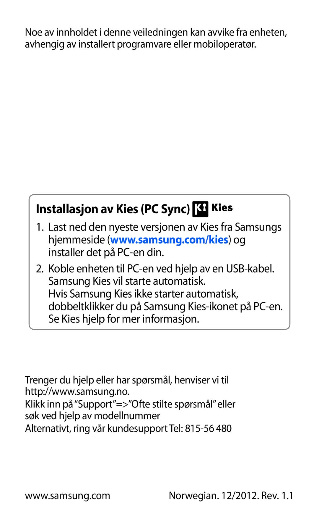 Samsung GT-S5570MAINEE, GT-S5570CWINEE manual Installasjon av Kies PC Sync, Alternativt, ring vår kundesupport Tel 815-56 