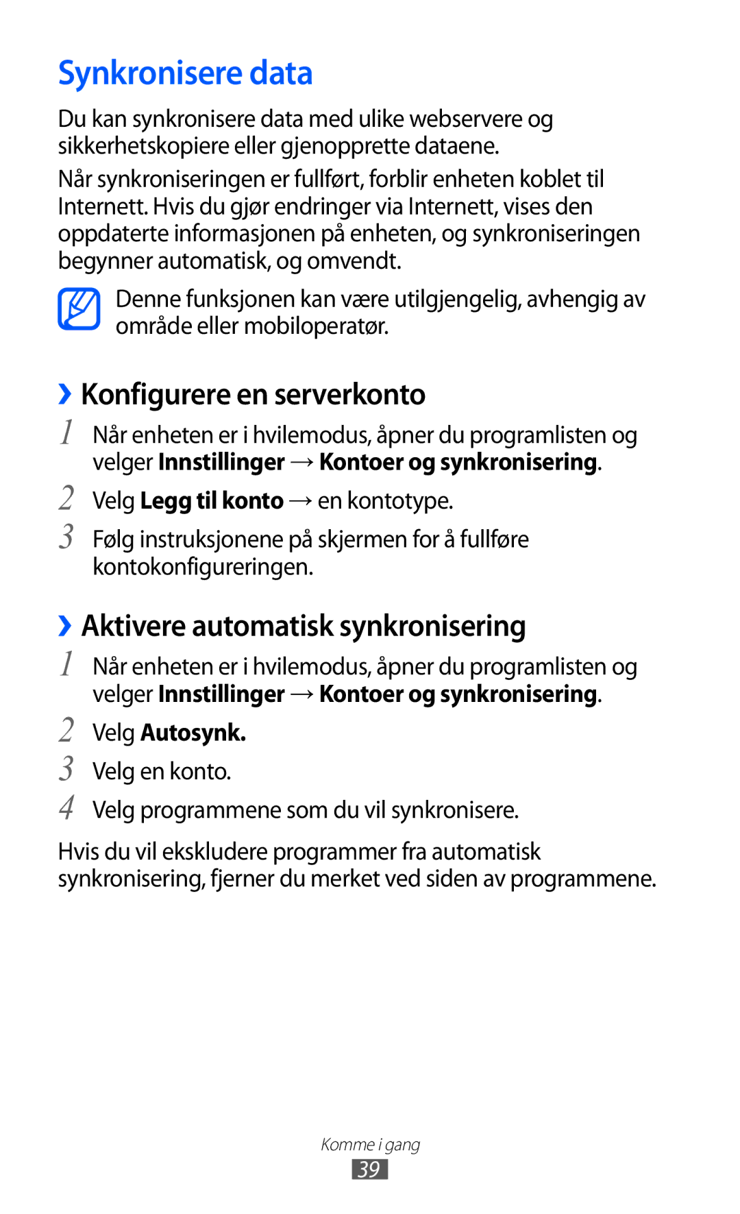 Samsung GT-S5570EGINEE manual Synkronisere data, ››Konfigurere en serverkonto, ››Aktivere automatisk synkronisering 
