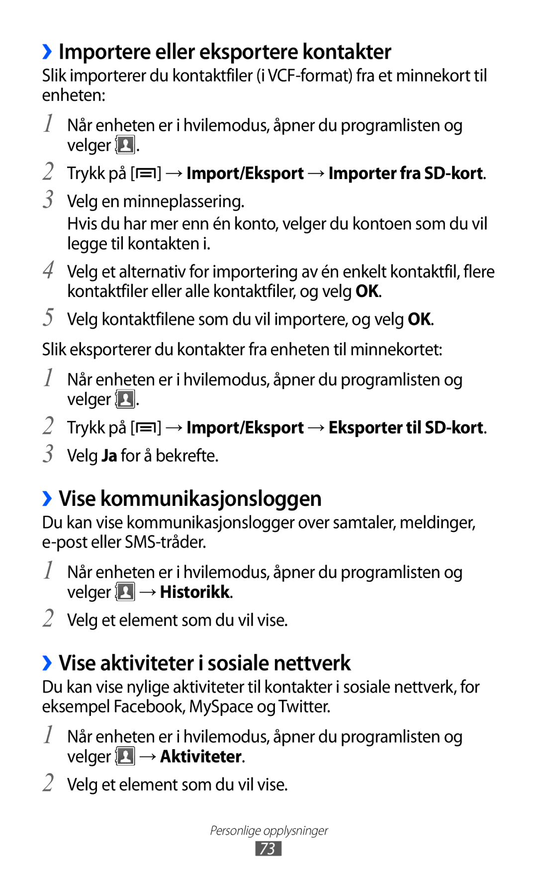 Samsung GT-S5570MOINEE manual ››Importere eller eksportere kontakter, ››Vise kommunikasjonsloggen, Velg Ja for å bekrefte 