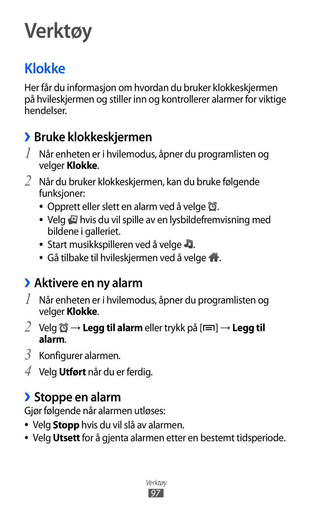 Samsung GT-S5570AAINEE, GT-S5570MAINEE, GT-S5570CWINEE manual Verktøy, Klokke, ››Bruke klokkeskjermen, ››Aktivere en ny alarm 