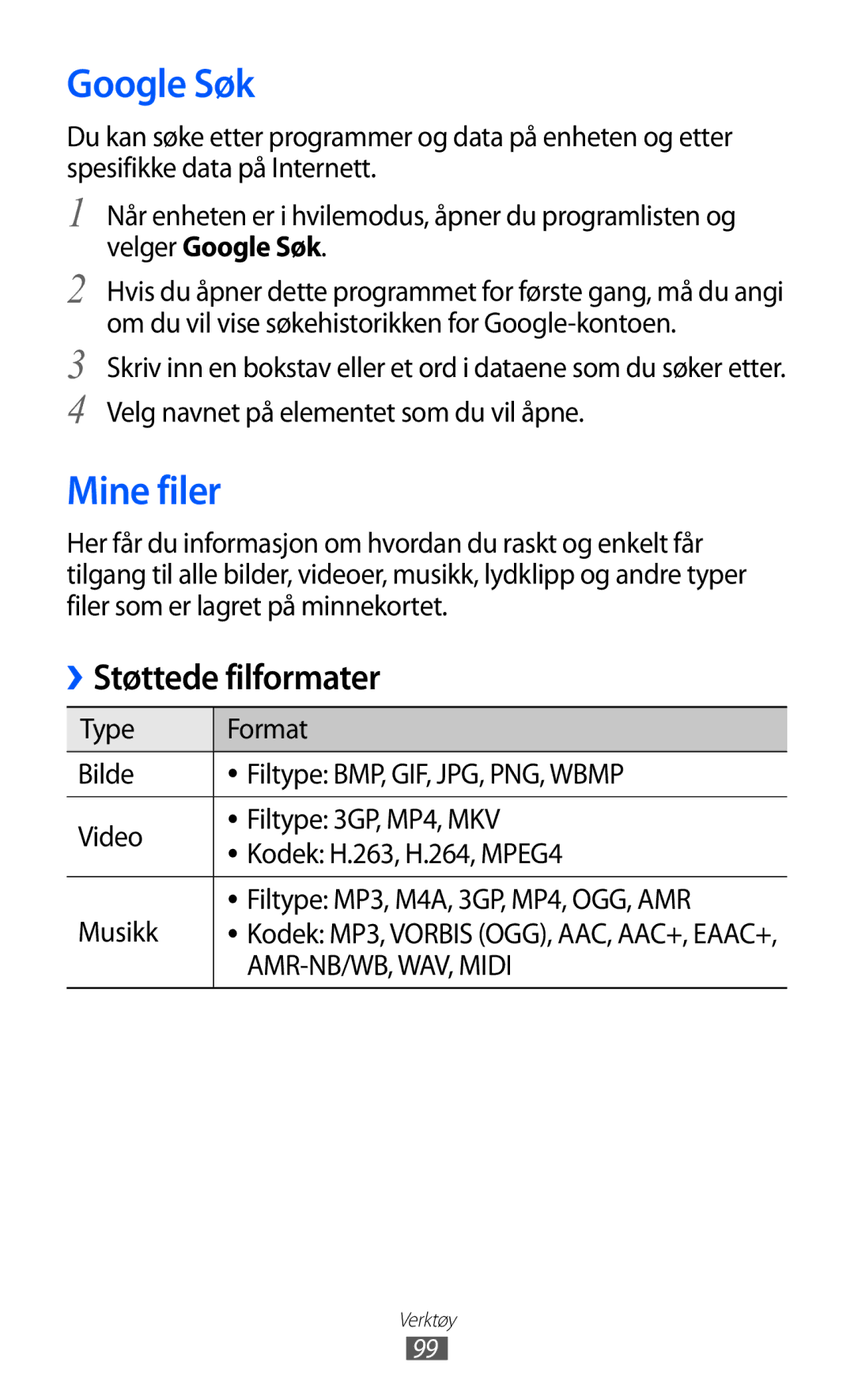 Samsung GT-S5570EGINEE, GT-S5570MAINEE, GT-S5570CWINEE, GT-S5570AAINEE, GT-S5570MOINEE manual Google Søk, Mine filer 