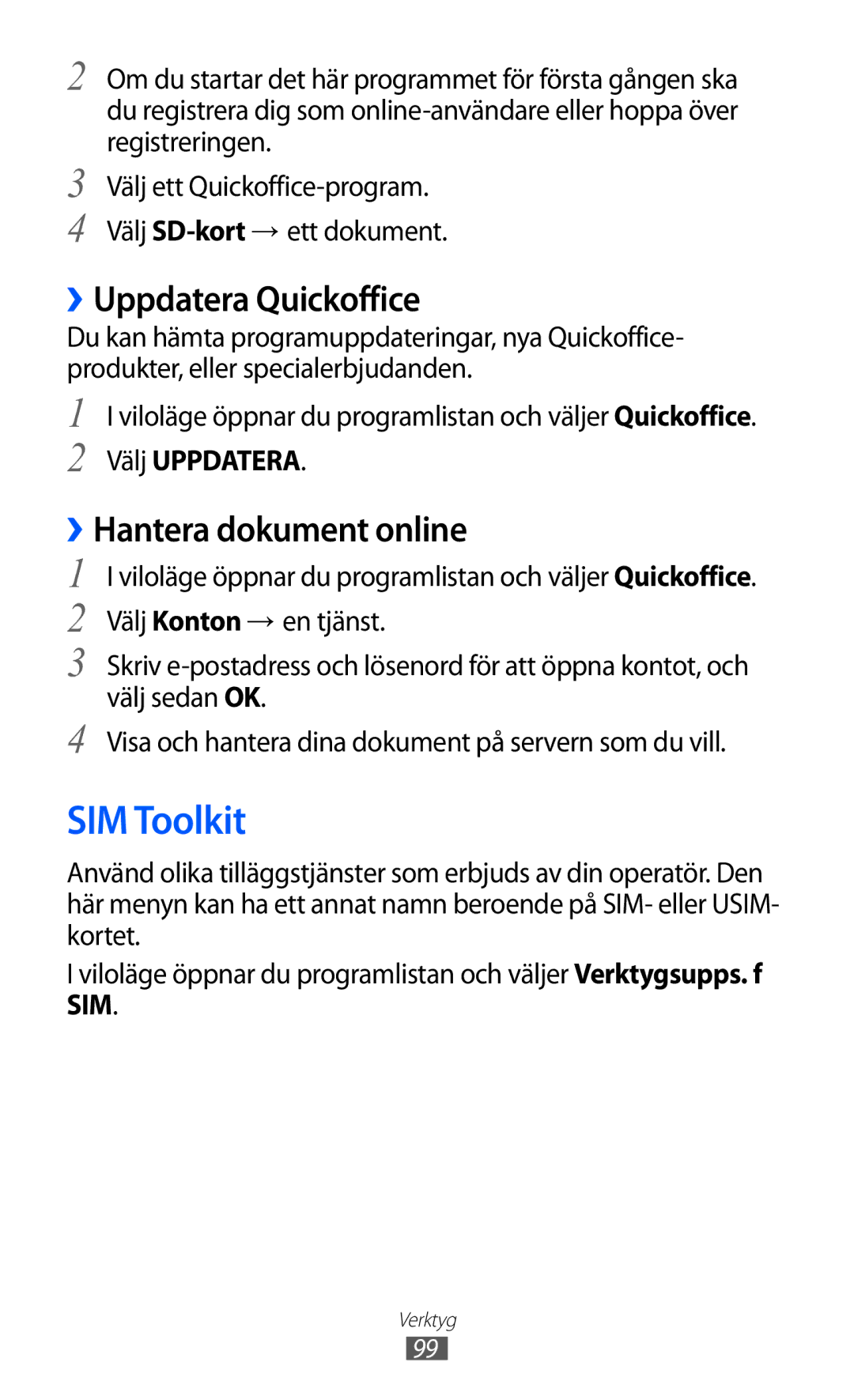 Samsung GT-S5570MAINEE, GT-S5570CWINEE SIM Toolkit, ››Uppdatera Quickoffice, ››Hantera dokument online, Välj Uppdatera 