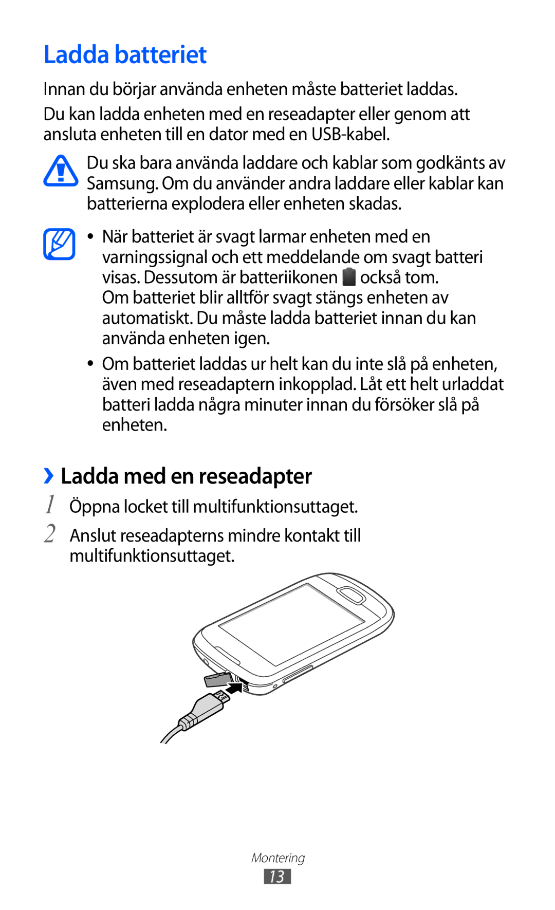 Samsung GT-S5570EGINEE Ladda batteriet, ››Ladda med en reseadapter, Innan du börjar använda enheten måste batteriet laddas 