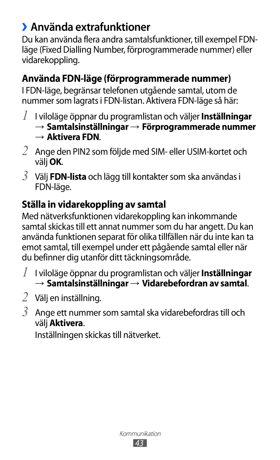 Samsung GT-S5570EGINEE, GT-S5570MAINEE, GT-S5570CWINEE, GT-S5570AAINEE manual ››Använda extrafunktioner, → Aktivera FDN 