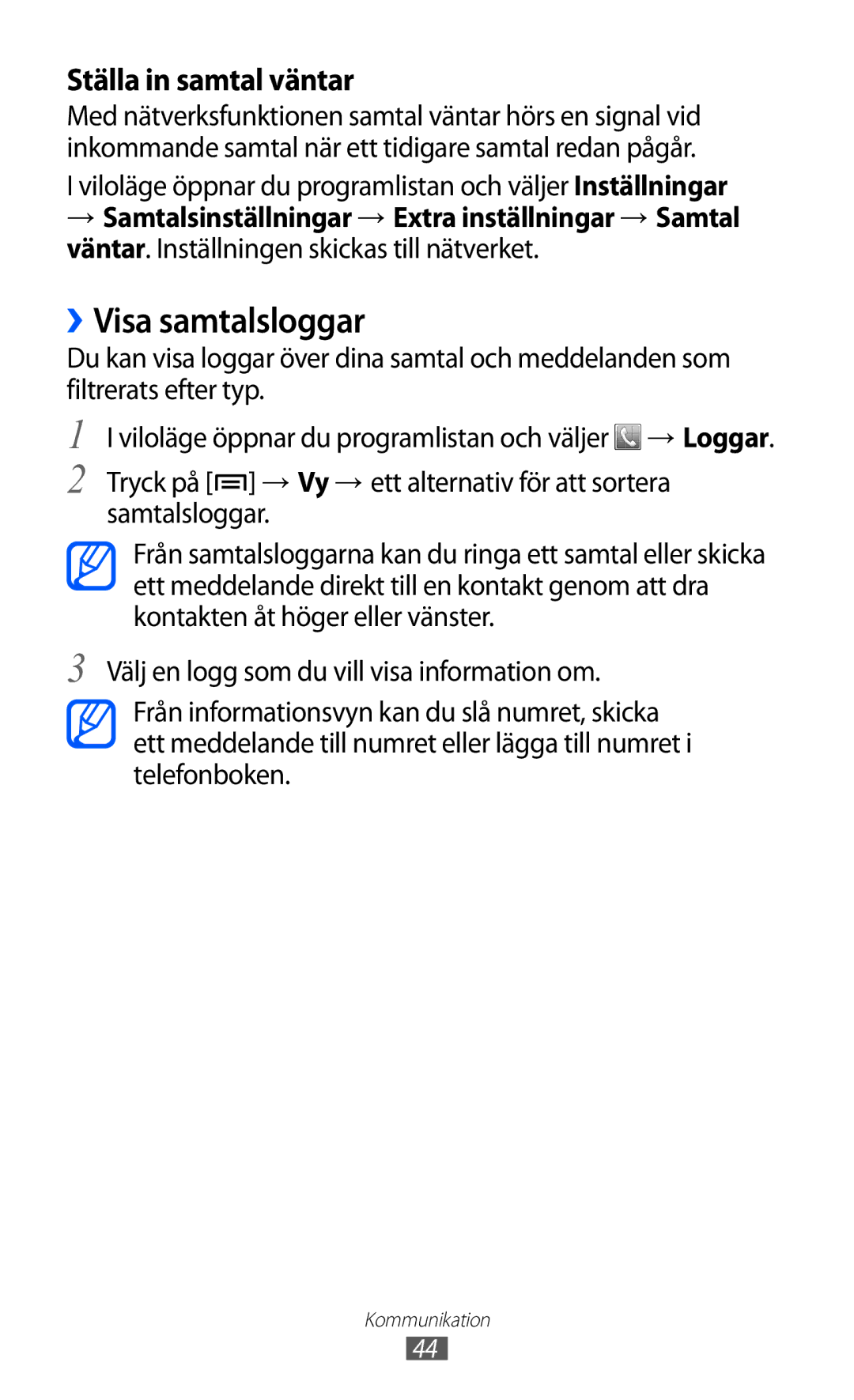 Samsung GT-S5570MAINEE, GT-S5570CWINEE, GT-S5570AAINEE, GT-S5570MOINEE manual ››Visa samtalsloggar, Ställa in samtal väntar 