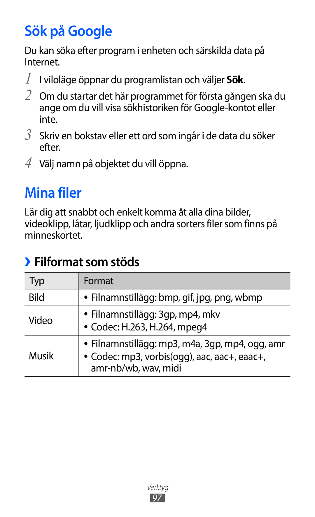 Samsung GT-S5570MOINEE, GT-S5570MAINEE, GT-S5570CWINEE, GT-S5570AAINEE manual Sök på Google, Mina filer, Amr-nb/wb, wav, midi 