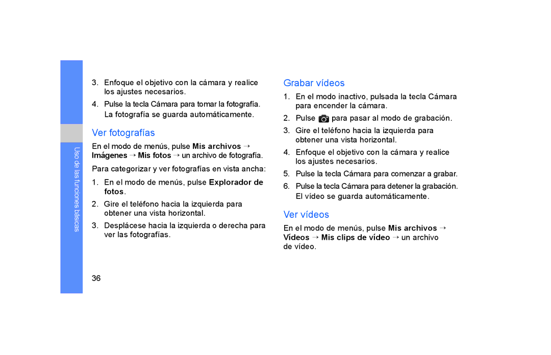 Samsung GT-S5600FKVATL manual Ver fotografías, Grabar vídeos, Ver vídeos, Para categorizar y ver fotografías en vista ancha 