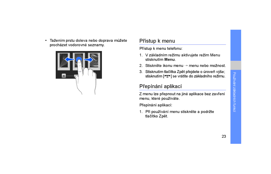 Samsung GT-S5600TKVVDC, GT-S5600TKAORS manual Přístup k menu, Přepínání aplikací 