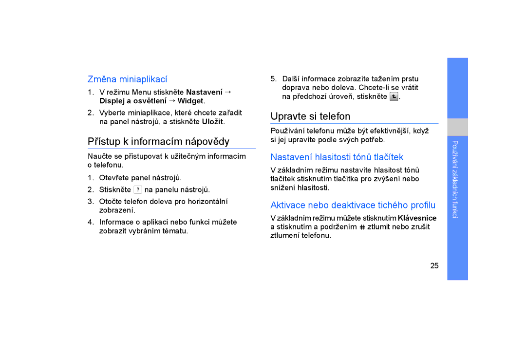 Samsung GT-S5600TKVVDC, GT-S5600TKAORS manual Přístup k informacím nápovědy, Upravte si telefon, Změna miniaplikací 