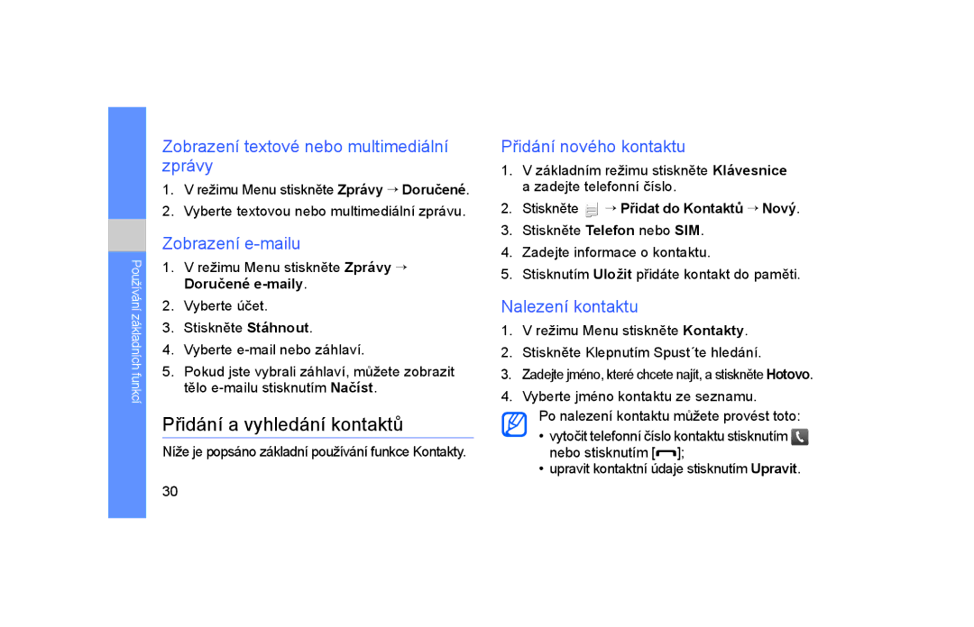 Samsung GT-S5600TKAORS manual Přidání a vyhledání kontaktů, Zobrazení textové nebo multimediální zprávy, Zobrazení e-mailu 