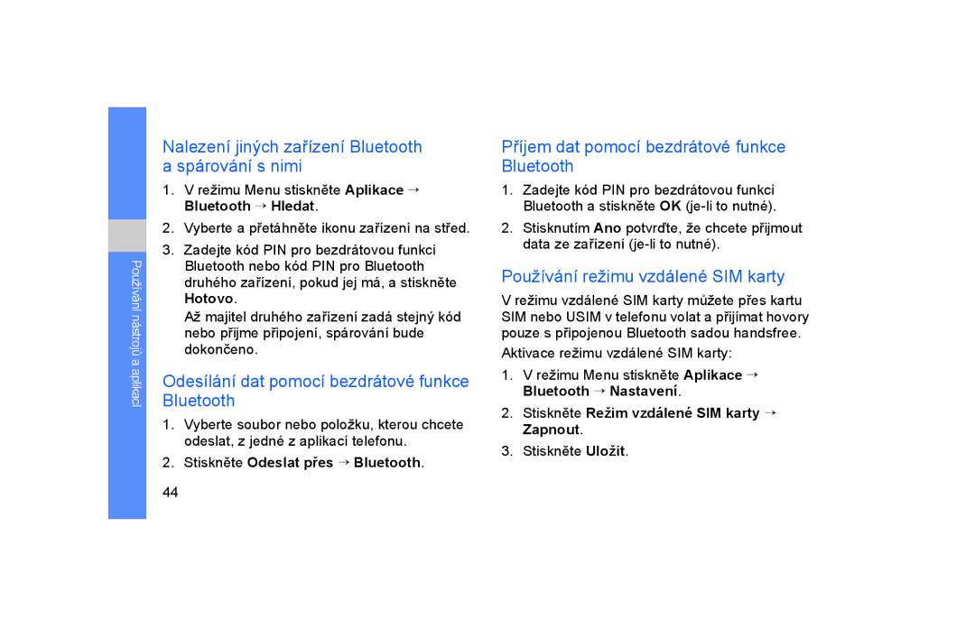 Samsung GT-S5600TKAORS manual Nalezení jiných zařízení Bluetooth a spárování s nimi, Používání režimu vzdálené SIM karty 
