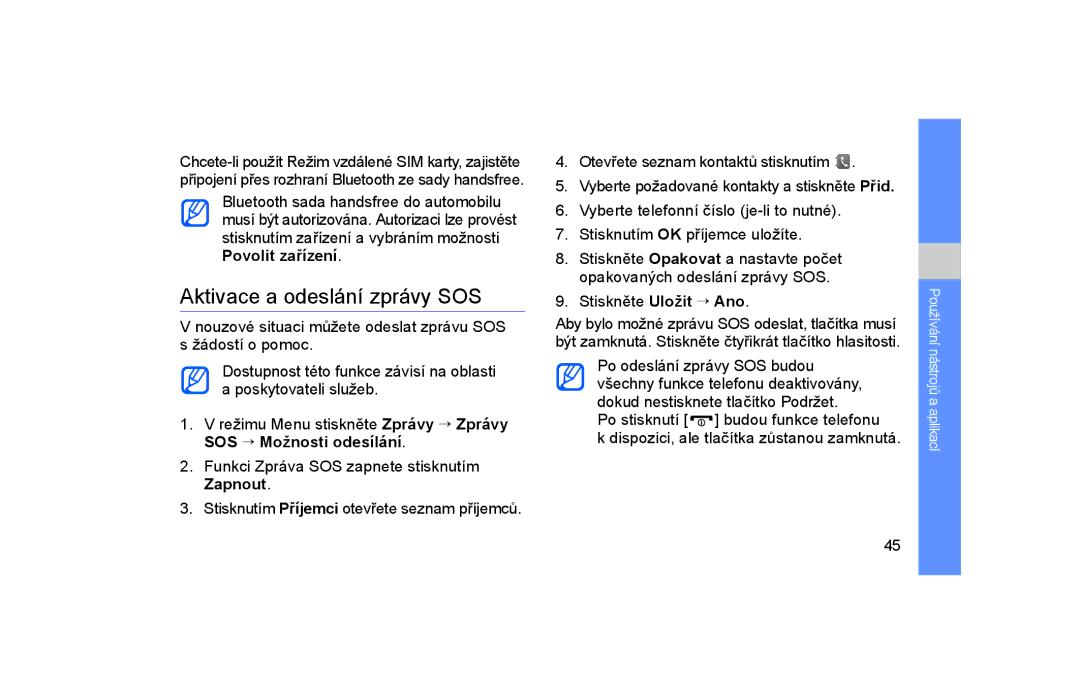 Samsung GT-S5600TKVVDC, GT-S5600TKAORS manual Aktivace a odeslání zprávy SOS, Stiskněte Uložit → Ano 