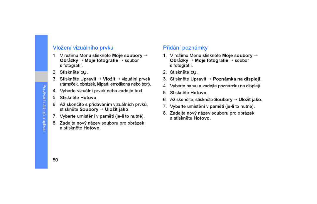 Samsung GT-S5600TKAORS manual Vložení vizuálního prvku, Přidání poznámky, Stiskněte Upravit → Poznámka na displeji 