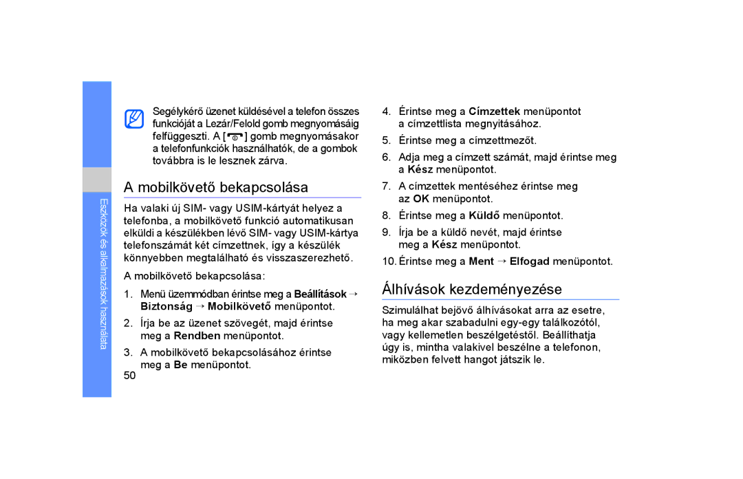 Samsung GT-S5600SIVTCL, GT-S5600TKVOMN, GT-S5600SIVOMN, GT-S5600PWVOMN Mobilkövető bekapcsolása, Álhívások kezdeményezése 