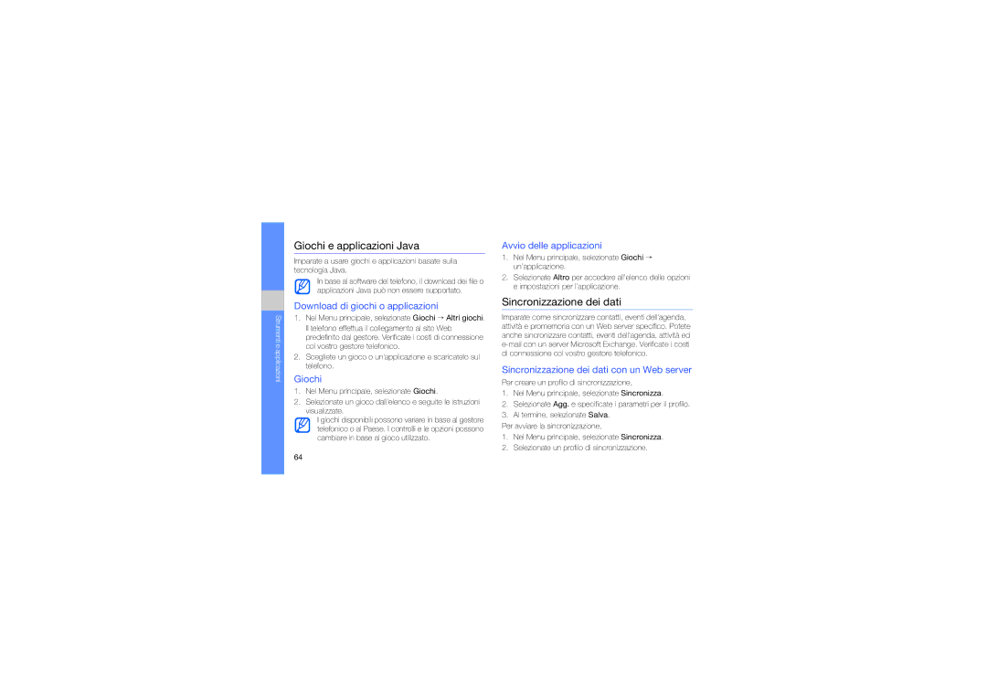 Samsung GT-S5620DAAHUI, GT-S5620DKATIM, GT-S5620DAATIM, GT-S5620CWATIM Giochi e applicazioni Java, Sincronizzazione dei dati 
