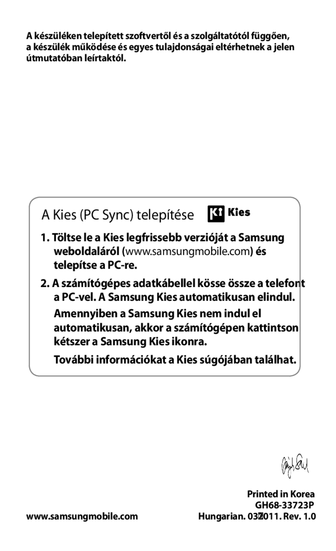 Samsung GT-S5660SWACOA, GT-S5660DSADBT, GT-S5660DSAATO, GT-S5660DSAMTL, GT-S5660SWAXEZ, GT-S5660DSAXEO Kies PC Sync telepítése 