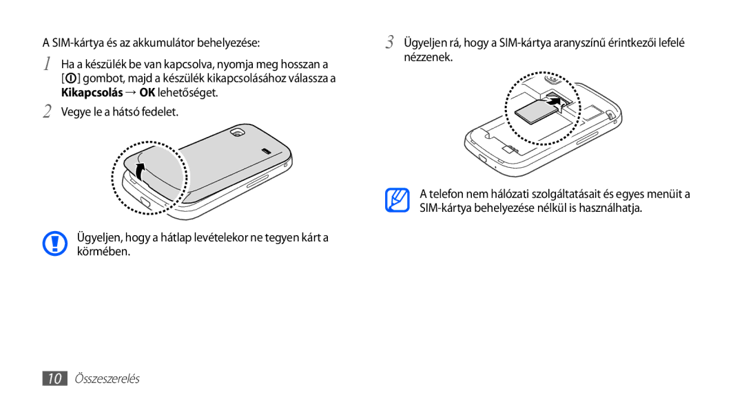 Samsung GT-S5660SWACOA, GT-S5660DSADBT, GT-S5660DSAATO manual SIM-kártya és az akkumulátor behelyezése, 10 Összeszerelés 