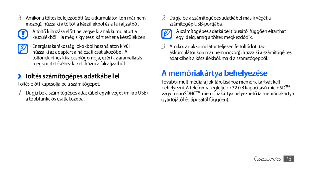 Samsung GT-S5660DSAVDH, GT-S5660DSADBT, GT-S5660DSAATO manual Memóriakártya behelyezése, ››Töltés számítógépes adatkábellel 