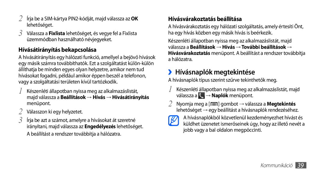 Samsung GT-S5660DSAAUT manual ››Hívásnaplók megtekintése, Hívásátirányítás bekapcsolása, Hívásvárakoztatás beállítása 