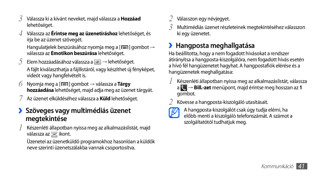 Samsung GT-S5660DSAPRT, GT-S5660DSADBT manual ››Szöveges vagy multimédiás üzenet megtekintése, ››Hangposta meghallgatása 