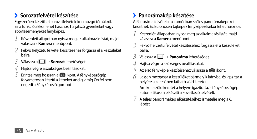 Samsung GT-S5660DSACNX, GT-S5660DSADBT, GT-S5660DSAATO ››Sorozatfelvétel készítése, ››Panorámakép készítése, 50 Szórakozás 