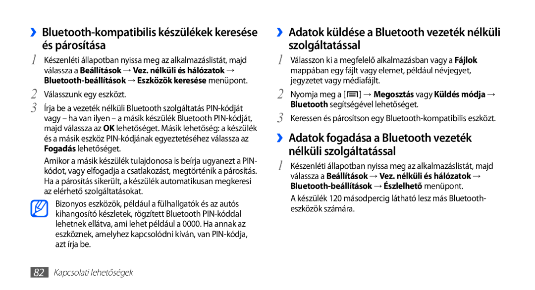 Samsung GT2S5660DSAXEH, GT-S5660DSADBT ››Bluetooth-kompatibilis készülékek keresése és párosítása, Válasszunk egy eszközt 