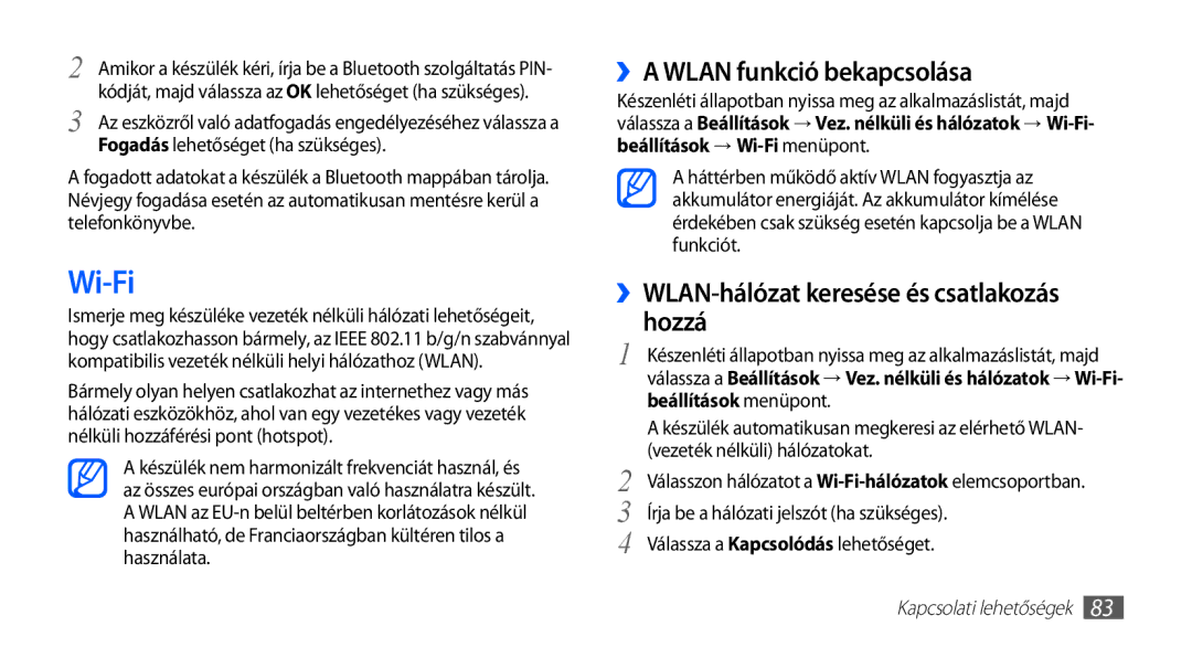 Samsung GT-S5660DSAAUT, GT-S5660DSADBT Wi-Fi, ››A Wlan funkció bekapcsolása, ››WLAN-hálózat keresése és csatlakozás hozzá 