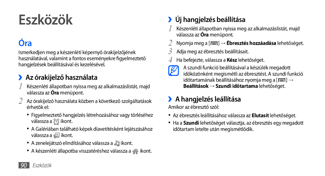 Samsung GT-S5660DSVOMN Eszközök, Óra, ››Az órakijelző használata, ››Új hangjelzés beállítása, ››A hangjelzés leállítása 