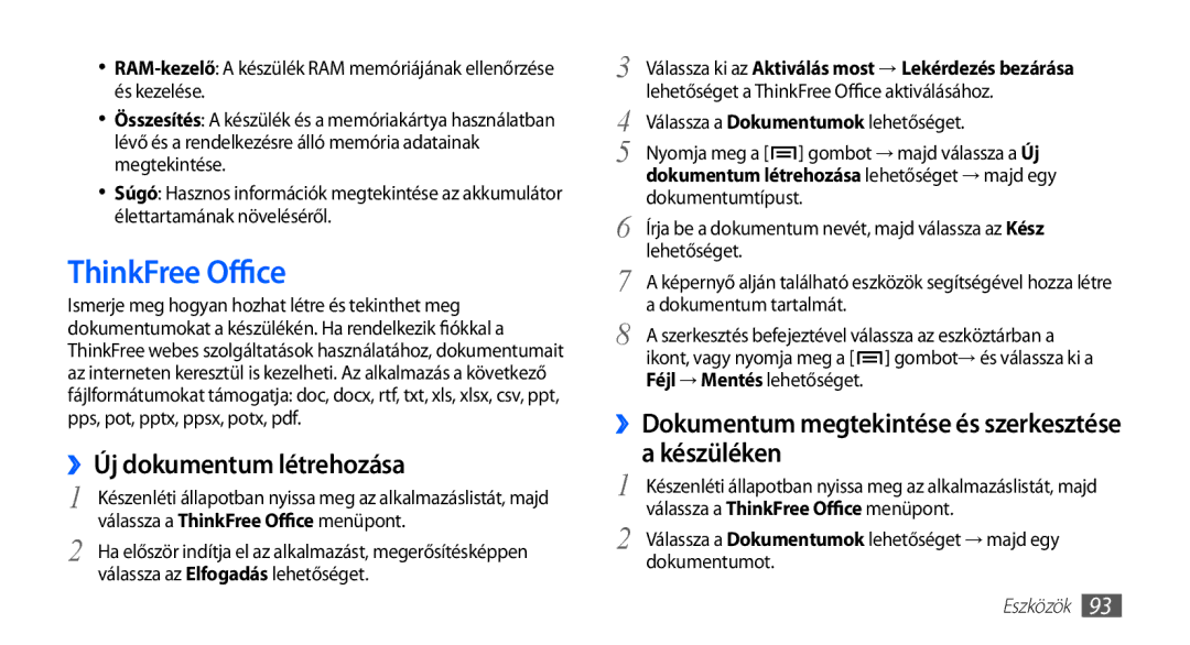 Samsung GT-S5660DSAXEO, GT2S566DSAPAN ThinkFree Office, ››Új dokumentum létrehozása, Készüléken, Féjl → Mentés lehetőséget 