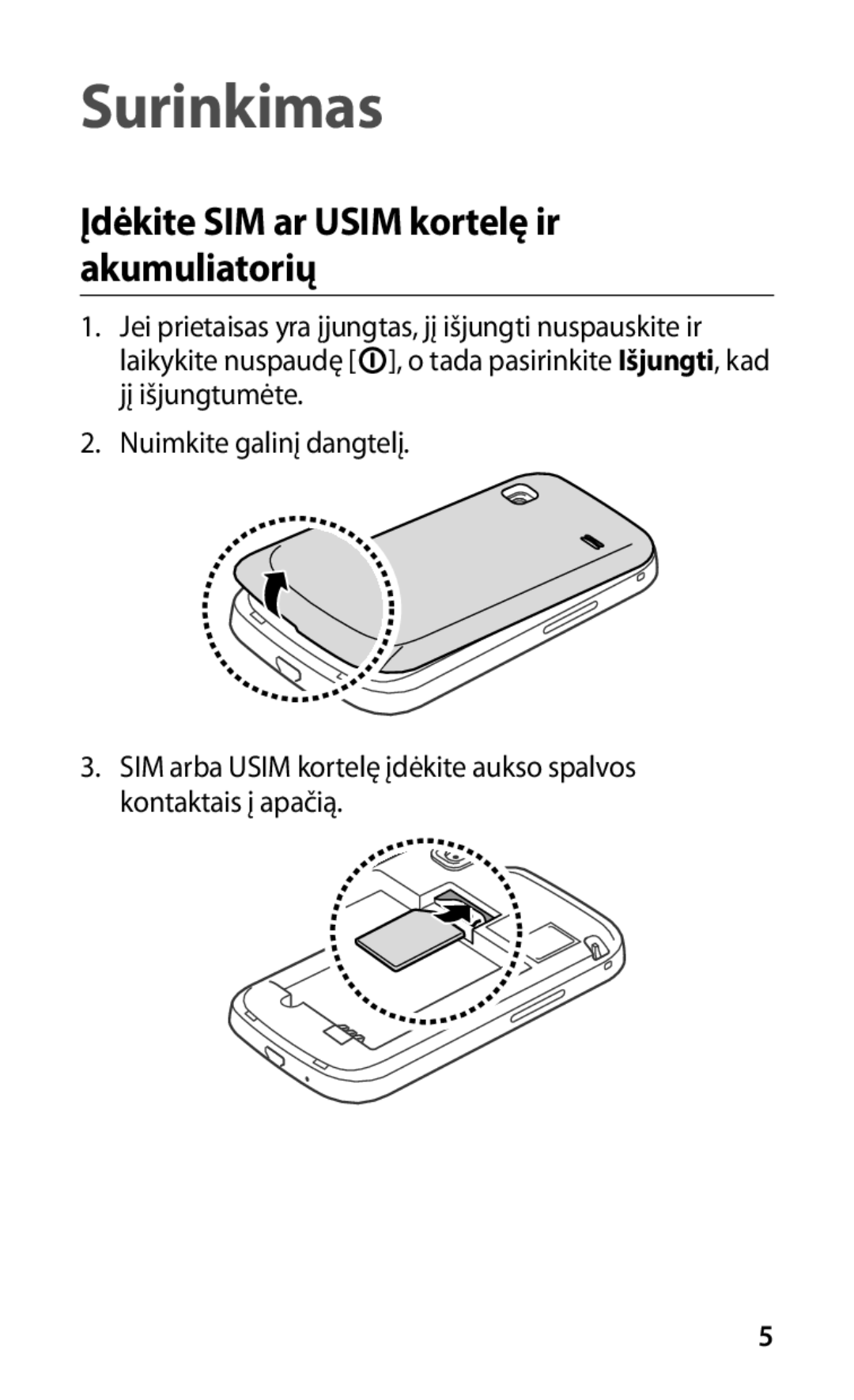 Samsung GT-S5660SWASEB, GT-S5660DSASEB manual Surinkimas, Įdėkite SIM ar Usim kortelę ir akumuliatorių 