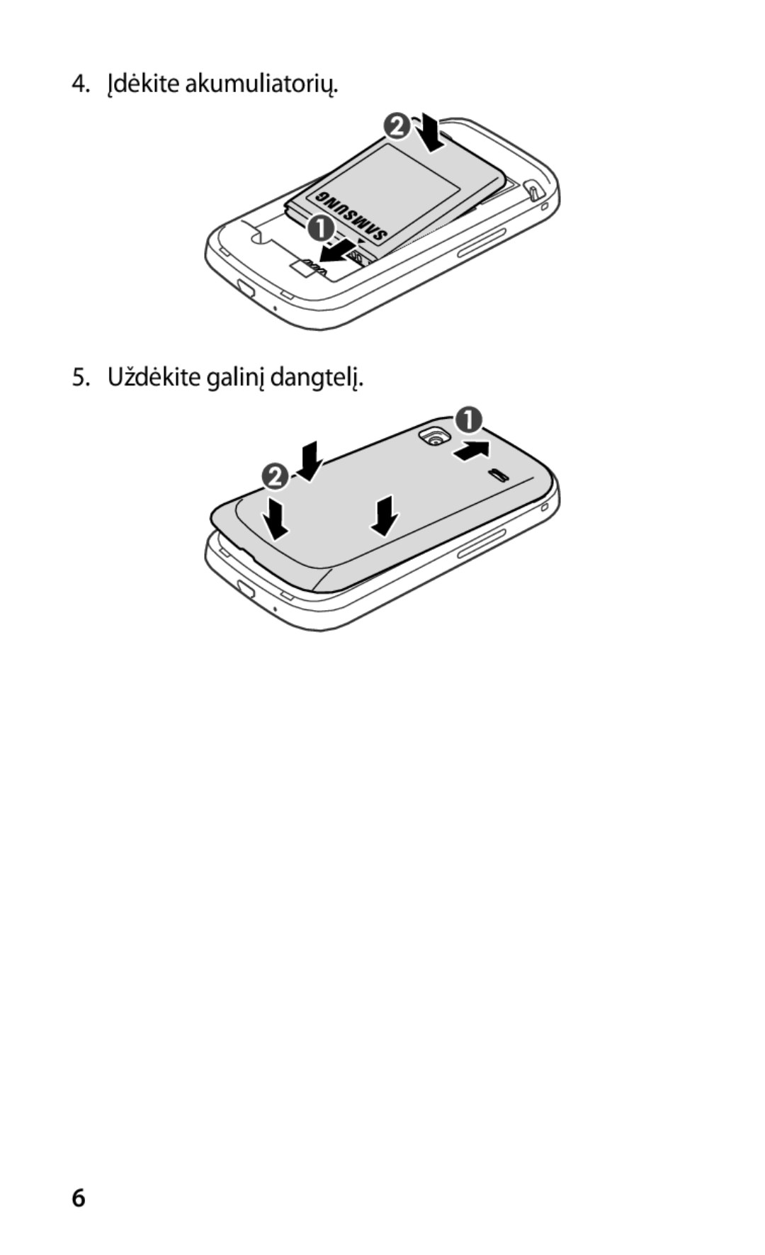 Samsung GT-S5660DSASEB, GT-S5660SWASEB manual Įdėkite akumuliatorių Uždėkite galinį dangtelį 