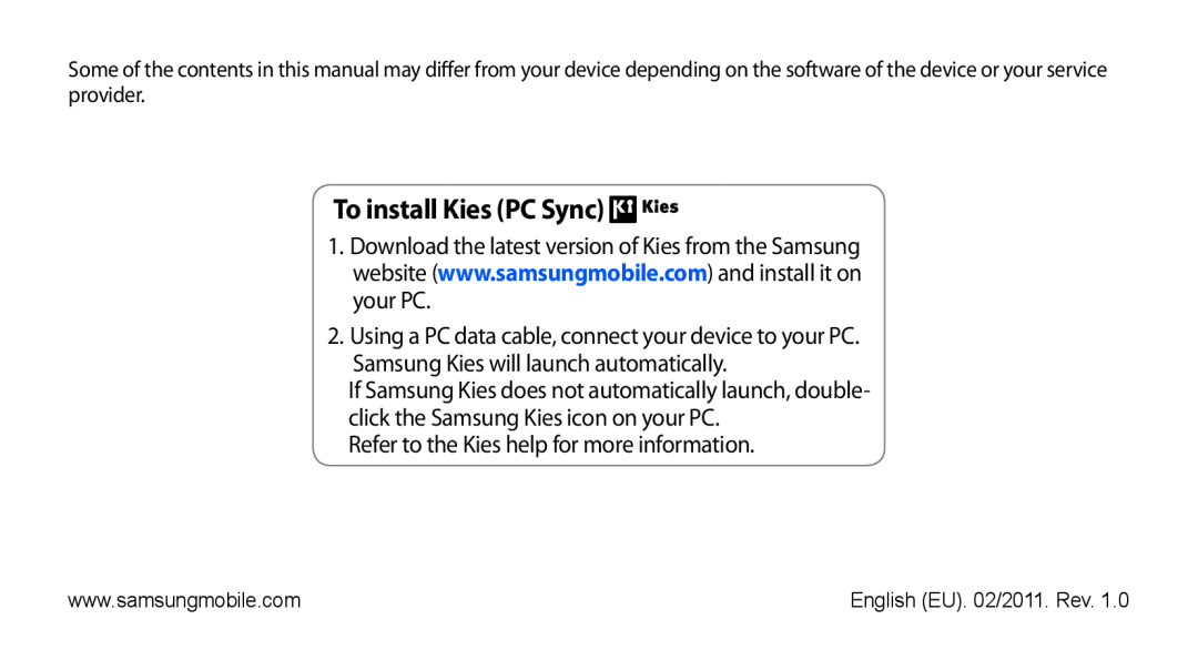 Samsung GT-S5660DSAMID, GT-S5660DSASKZ, GT-S5660DSATUN To install Kies PC Sync, Refer to the Kies help for more information 