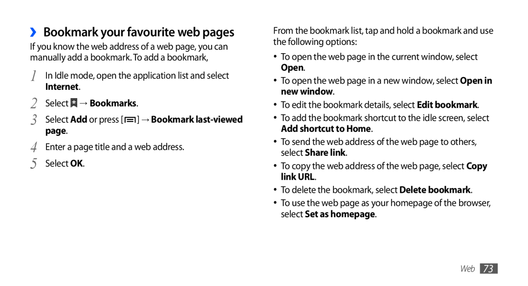 Samsung GT-S5660DSAJED, GT-S5660DSASKZ, GT-S5660DSATUN ›› Bookmark your favourite web pages, Select → Bookmarks, Internet 