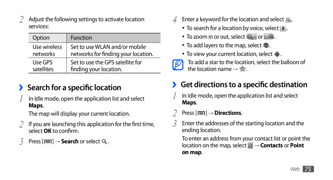 Samsung GT-S5660SWAXSG ›› Search for a specific location, ›› Get directions to a specific destination, Maps, → Directions 