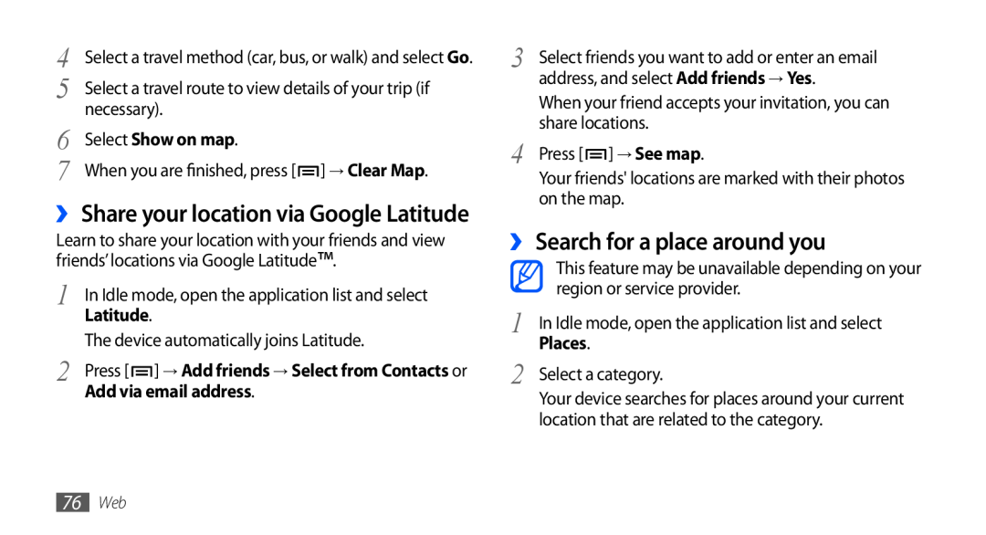 Samsung GT-S5660SWUSKZ ›› Search for a place around you, ›› Share your location via Google Latitude, necessary, Places 