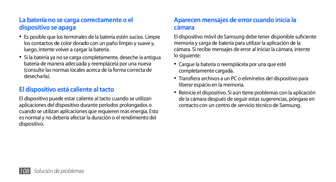 Samsung GT-S5660DSATCL, GT-S5660DSAFOP, GT-S5660DSAXEC, GT-S5660DSAATL, GT-S5660DSAAMN El dispositivo está caliente al tacto 