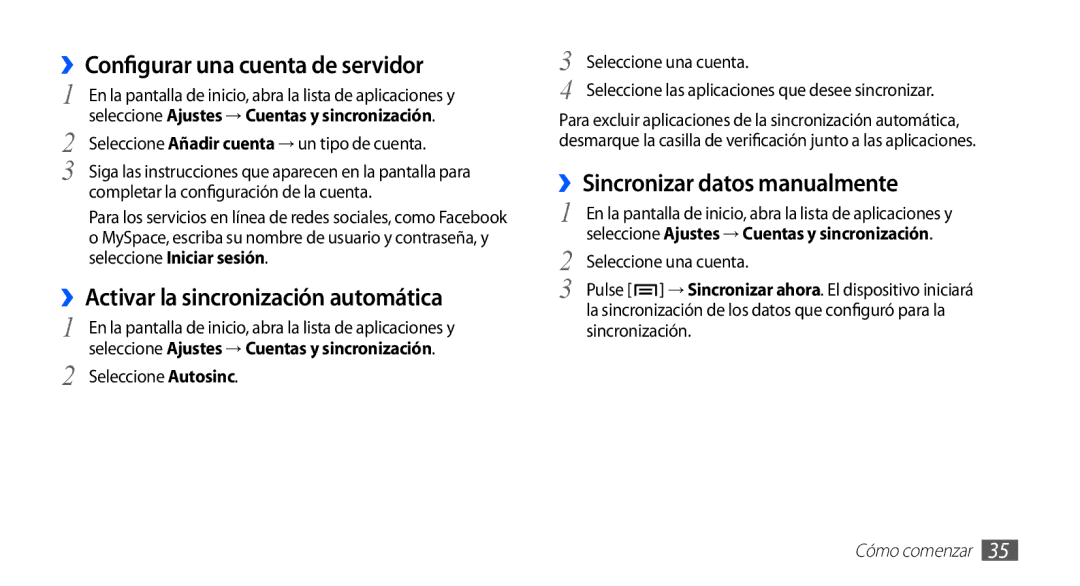 Samsung GT-S5660DSAYOG, GT-S5660DSATCL manual ››Configurar una cuenta de servidor, ››Activar la sincronización automática 