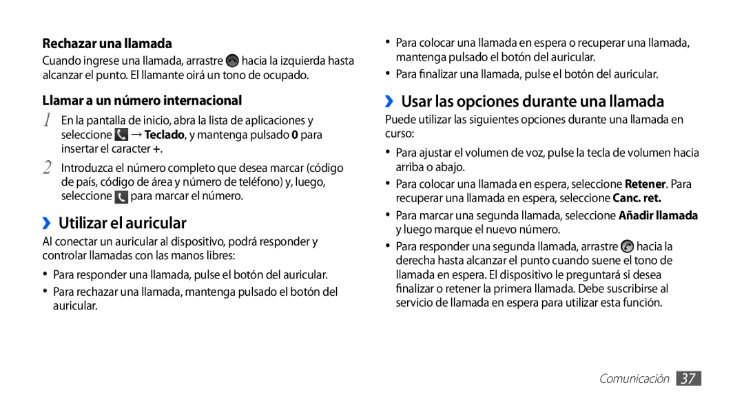 Samsung GT-S5660DSAFOP, GT-S5660DSATCL, GT-S5660DSAXEC ››Utilizar el auricular, ››Usar las opciones durante una llamada 